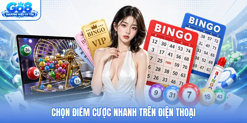Chọn điểm cược nhanh trên điện thoại Chọn điểm cược nhanh trên điện thoại