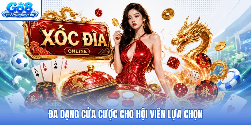 Đa dạng cửa cược cho hội viên lựa chọn Đa dạng cửa cược cho hội viên lựa chọn