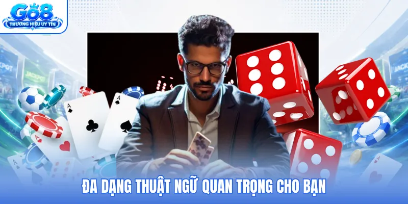 Đa dạng thuật ngữ quan trọng cho bạn Đa dạng thuật ngữ quan trọng cho bạn