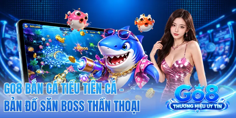 GO8 Bắn Cá Tiểu Tiên Cá - Bản Đồ Săn Boss Thần Thoại 2 GO8 Bắn Cá Tiểu Tiên Cá - Bản Đồ Săn Boss Thần Thoại