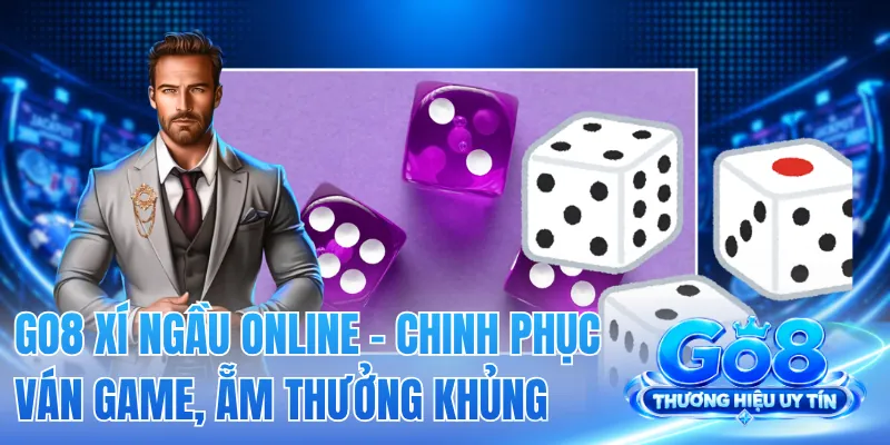 GO8 Xí Ngầu Online - Chinh Phục Ván Game, Ẵm Thưởng Khủng 2 GO8 Xí Ngầu Online - Chinh Phục Ván Game, Ẵm Thưởng Khủng