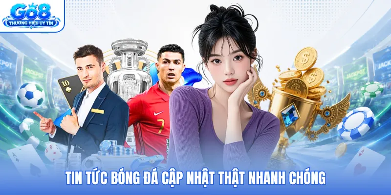 Tin tức bóng đá cập nhật thật nhanh chóng Tin tức bóng đá cập nhật thật nhanh chóng