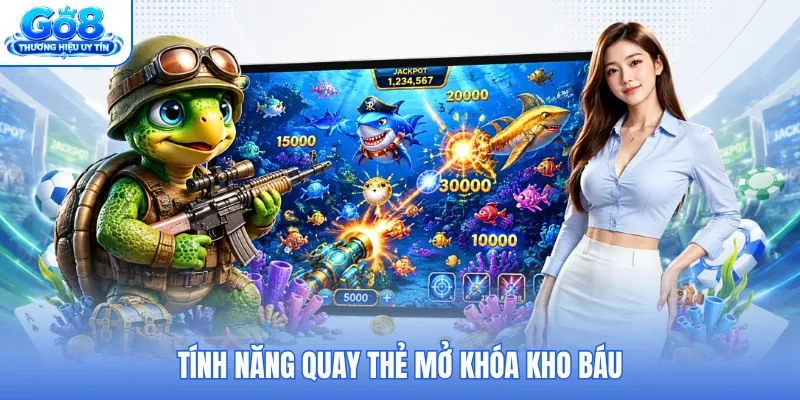 Tính năng quay thẻ mở khóa kho báu Tính năng quay thẻ mở khóa kho báu