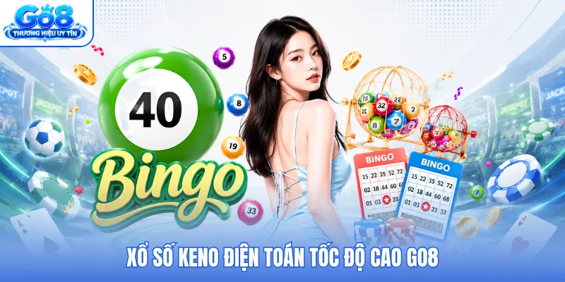 Xổ số Keno điện toán tốc độ cao GO8 Xổ số Keno điện toán tốc độ cao GO8